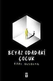 BEYAZ ODADAKİ ÇOCUK-Karl Olsberg