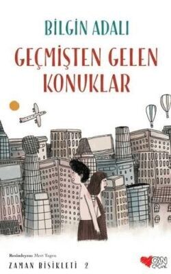 ZAMAN BİSİKLETİ 2-GEÇMİŞTEN GELEN KONUKLAR-Bilgin Adalı