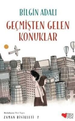 ZAMAN BİSİKLETİ 2-GEÇMİŞTEN GELEN KONUKLAR-Bilgin Adalı
