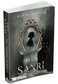 SAKA VE SANRI 2-Maral Atmaca