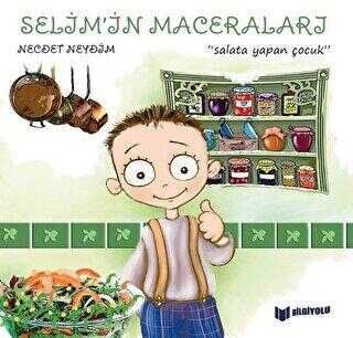 SELİM'İN MACERALARI | SALATA YAPAN ÇOCUK-Necdet Neydim