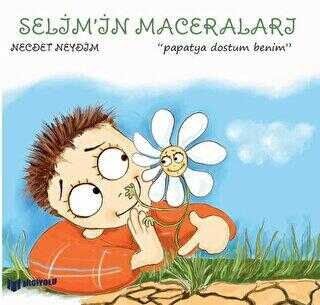 SELİM'İN MACERALARI | PAPATYA DOSTUM BENİM-Necdet Neydim
