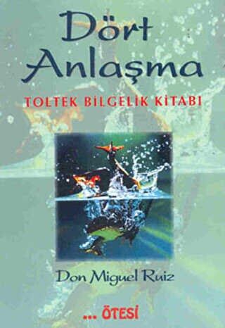 DÖRT ANLAŞMA-Don Miguel Ruiz
