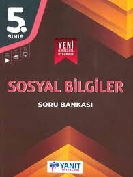 YANIT 5.SINIF SOSYAL BİLGİLER SORU BANKASI (24-25)