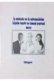 ÖZKAN İŞ SAĞLIĞI VE İŞ GÜVENLİĞİNE İLİŞKİN TESPİT VE ÖNERİ DEFTERİ