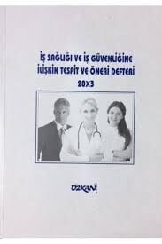 ÖZKAN İŞ SAĞLIĞI VE İŞ GÜVENLİĞİNE İLİŞKİN TESPİT VE ÖNERİ DEFTERİ