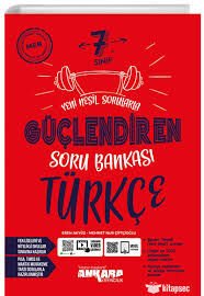ANKARA 7.SINIF TÜRKÇE GÜÇLENDİREN SORU BANKASI