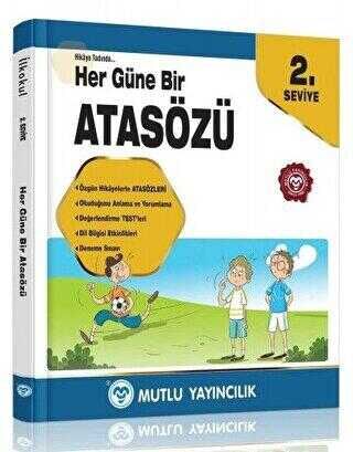 MUTLU HER GÜNE BİR ATASÖZÜ (2.SEVİYE)