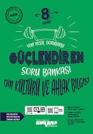 ANKARA 8.SINIF DİN KÜLTÜRÜ ve AHLAK BİLGİSİ GÜÇLENDİREN SORU BANKASI