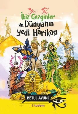 İKİZ GEZGİNLER VE DÜNYANIN YEDİ HARİKASI- Betül Avunç