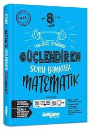 ANKARA 8.SINIF MATEMATİK GÜÇLENDİREN SORU BANKASI