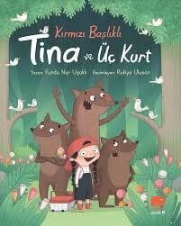 KIRMIZI BAŞLIKLI TİNA VE ÜÇ KURT-Funda Nur Uşaklı