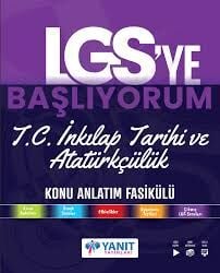YANIT 8.SINIF TC İNKILAP TARİHİ ve ATATÜRKÇÜLÜK LGS YE BAŞLIYORUM ANLATIM FASİKÜLÜ