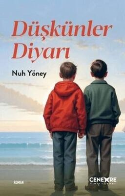 DÜŞKÜNLER DİYARI-NUH YÖNEY