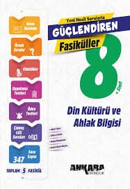 ANKARA 8.SINIF DİN KÜLTÜRÜ VE AHLAK BİLGİSİ GÜÇLENDİREN FASİKÜL KONU ANLATIMLI SORU BANKASI