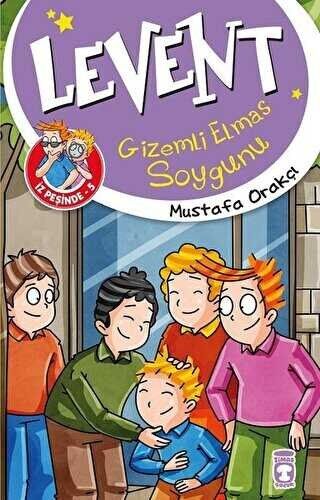 LEVENT İZ PEŞİNDE 5-GİZEMLİ ELMAS SOYGUNU-Mustafa Orakçı