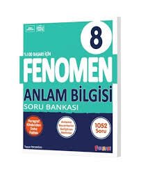 FENOMEN 8.SINIF ANLAM BİLGİSİ SORU BANKASI