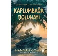 KAPLUMBAĞA DOLUNAYI-Hannah Gold