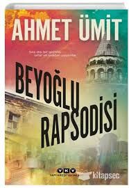 BEYOĞLU RAPSODİSİ-Ahmet Ümit