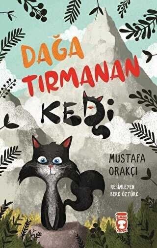 DAĞA TIRMANAN KEDİ-Mustafa Orakçı