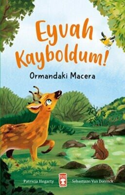 EYVAH KAYBOLDU! ORMANDAKİ MACERA-Patricia Hegarty