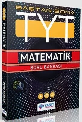 YANIT TYT MATEMATİK BAŞTAN SONA SORU BANKASI