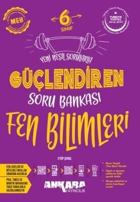 ANKARA 6.SINIF FEN BİLİMLERİ GÜÇLENDİREN SORU BANKASI 25-26