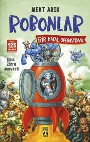 ROBONLAR 2 BİR HAYAL OPERASYONU-Mert Arık