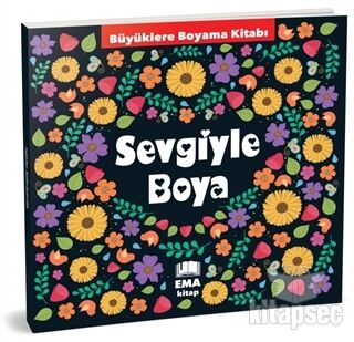 BÜYÜKLERE BOYAMA KİTABI-SEVGİYLE BOYA