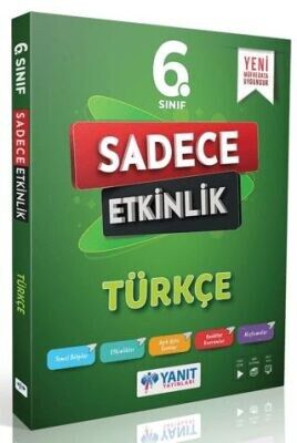 YANIT 6.SINIF TÜRKÇE SADECE ETKİNLİK