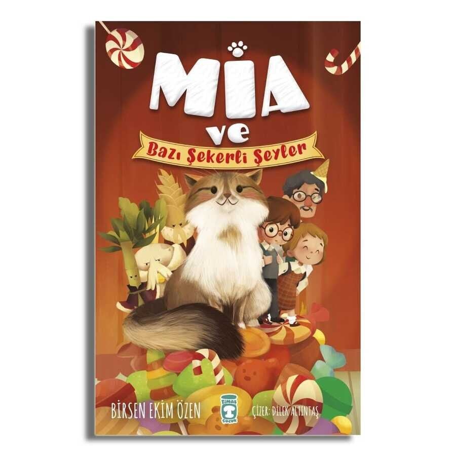 MİA VE BAZI ŞEKERLİ ŞEYLER-Birsen Ekim Özen