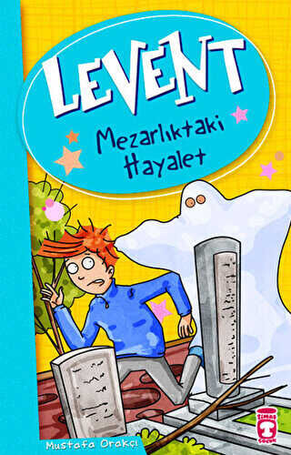 LEVENT VE TAYFASI 1-LEVENT MEZARLIKTAKİ HAYALET-Mustafa Orakçı