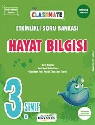 OKYANUS 3.SINIF HAYAT BİLGİSİ CLASSMATE ETKİNLİKLİ SORU BANKASI