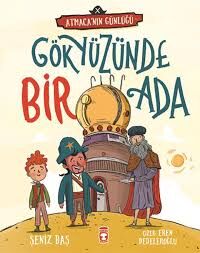 GÖKYÜZÜNDE BİR ADA-ATMACANIN GÜNLÜĞÜ-Şeniz Baş