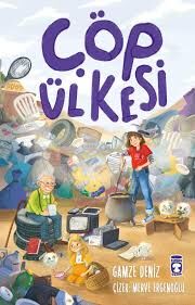 ÇÖP ÜLKESİ - Gamze Atasöz Deniz