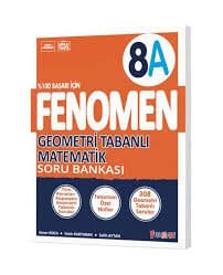 FENOMEN 8.SINIF GEOMETRİ TABANLI MATEMATİK SORU BANKASI (A)