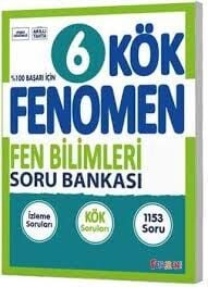 FENOMEN 6.SINIF FEN BİLİMLERİ KÖK SORU BANKASI