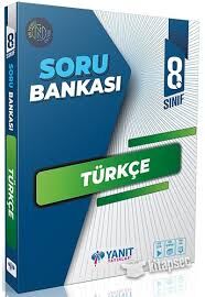 YANIT 8.SINIF TÜRKÇE SORU BANKASI