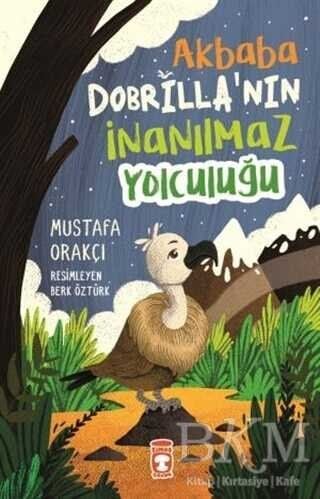 AKBABA DOBRİLLANIN İNANILMAZ YOLCULUĞU-Mustafa Orakçı