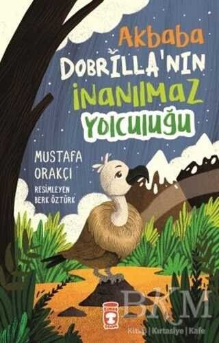 AKBABA DOBRİLLANIN İNANILMAZ YOLCULUĞU-Mustafa Orakçı