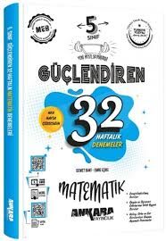 ANKARA 5.SINIF GÜÇ. 32 HAFTALIK MATEMATİK KAZANIM DENEMELERİ 2025