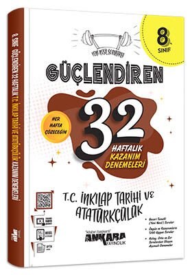 ANKARA 8.SINIF TC İNKILAP TARİHİ ve ATATÜRKÇÜLÜK 32 HAFTA GÜÇLENDİREN DENEME