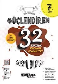 ANKARA 7.SINIF SOSYAL BİLGİLER 32 HAFTA GÜÇLENDİREN DENEME