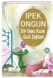 BİR GENÇ KIZIN GİZLİ DEFTERİ 1-İpek Ongun