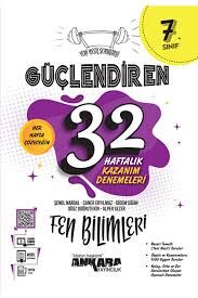 ANKARA 7.SINIF FEN BİLİMLERİ 32 HAFTA GÜÇLENDİREN DENEME