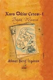 KARA OKLAR ÇETESİ 1-BÜYÜK MACERA (Ciltli)-Ahmet Şerif İzgören