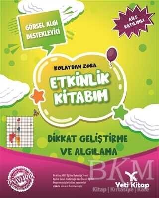 KOLAYDAN ZORA DİKKAT GELİŞTİRME VE ALGILAMA 6+