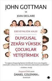 DUYGUSAL ZEKASI YÜKSEK ÇOCUKLAR YETİŞTİRMEK-John Gottman