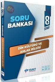 YANIT 8.SINIF DİN KÜLTÜRÜ ve AHLAK BİLGİSİ SORU BANKASI