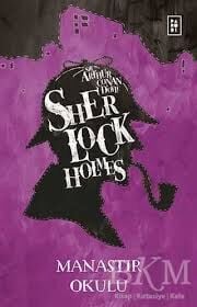 SHERLOCK HOLMES-MANASTIR OKULU-Arthur Conan Doyle